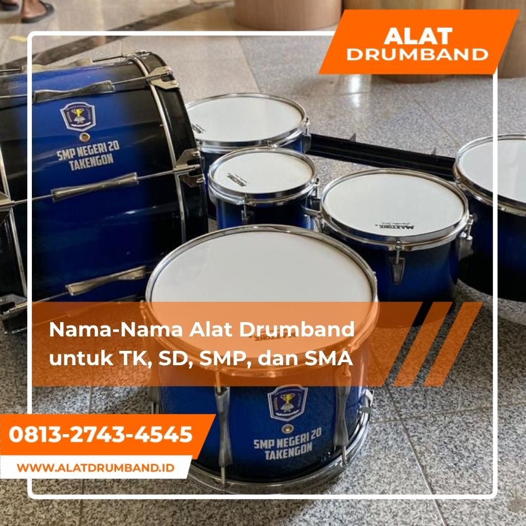 Nama Alat Drumband Apa Saja untuk TK, SD, SMP, dan SMA?