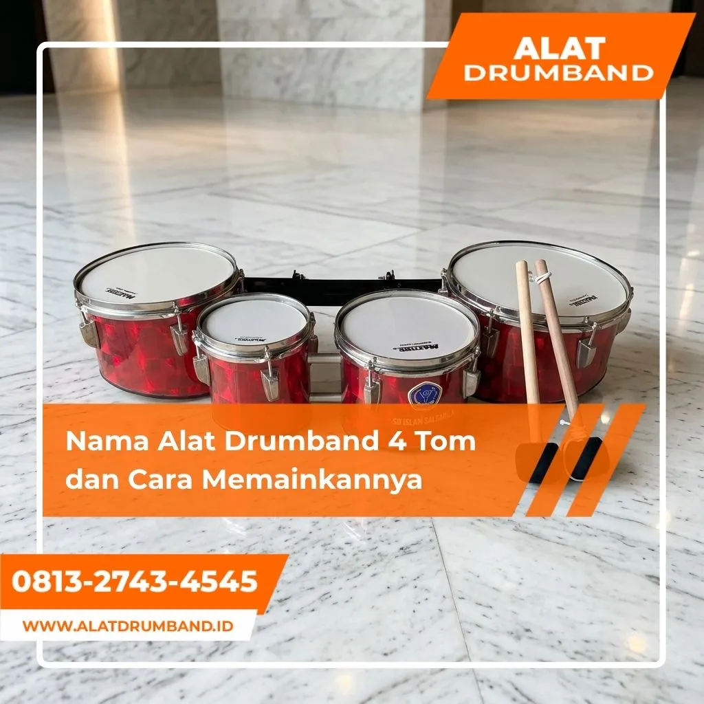 Nama Alat Drumband dengan Jumlah Tom 4 untuk TK, SD, SMP, dan SMA